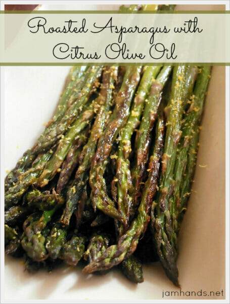 Roasted Asparagus with Citrus Olive Oil