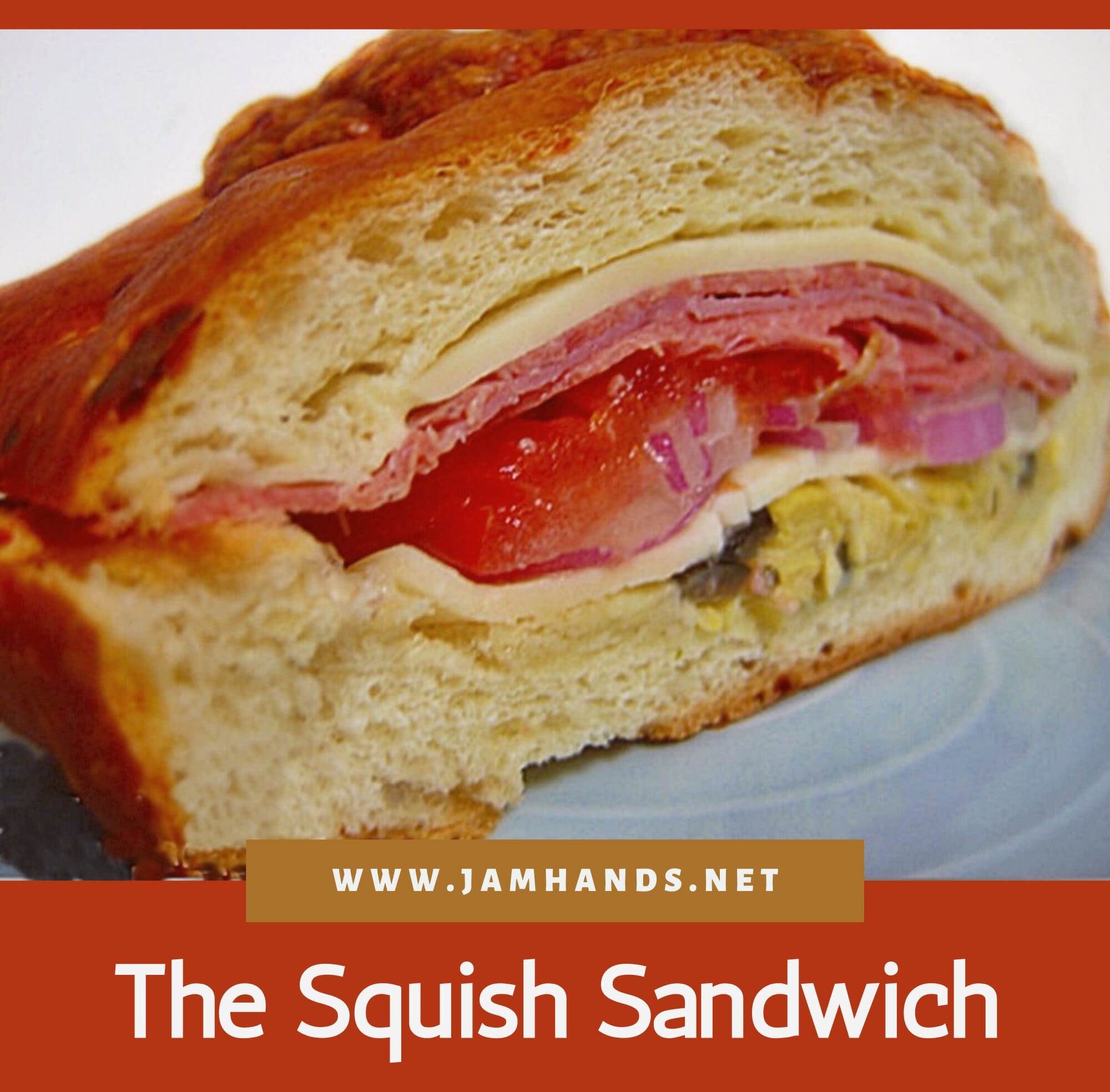 The Squish Sandwich